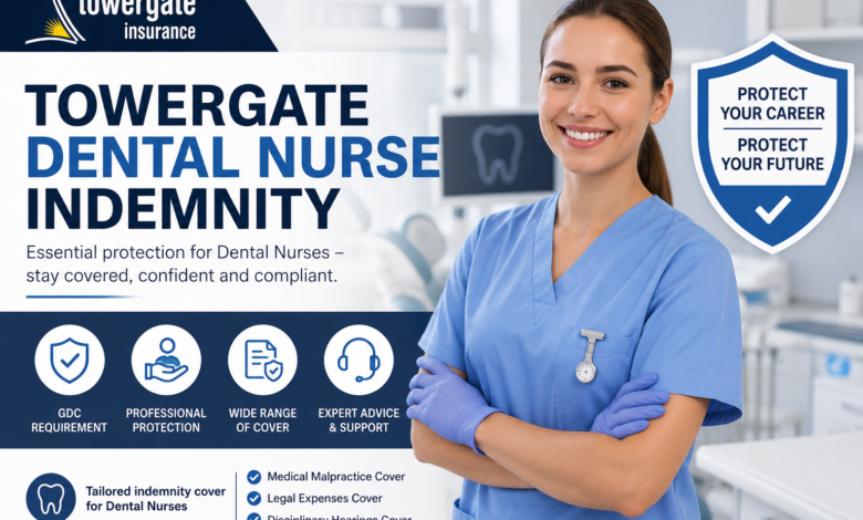 towergate dental nurse indemnity
